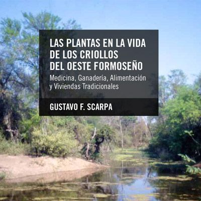 Las plantas en la vida de los criollos del oeste formoseño
