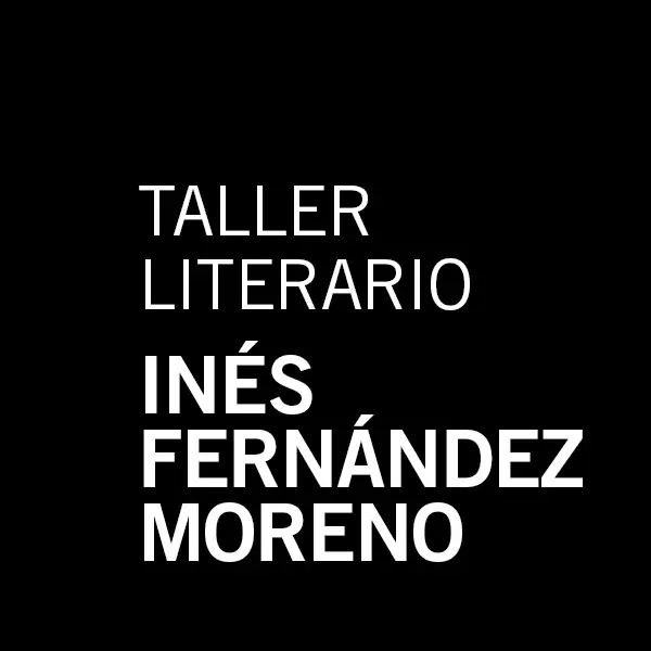 Taller Inés Fernández Moreno
